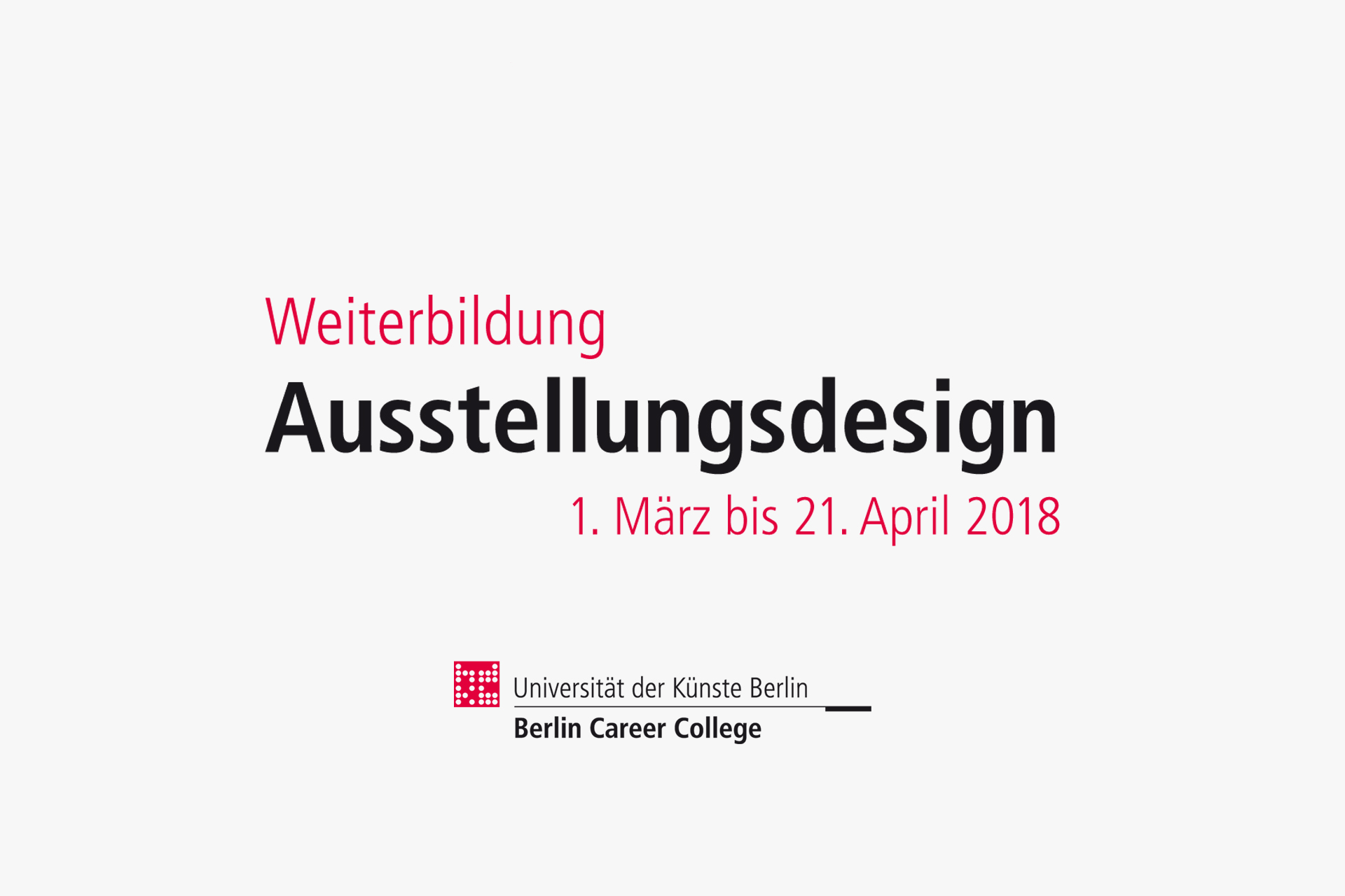 BERLIN UNIVERSITY OF ARTS: FURTHER EDUCATION IN EXHIBITION DESIGN
